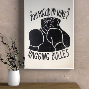 Linogravure 30x40 "You fucked my wine?", Gouge de Là